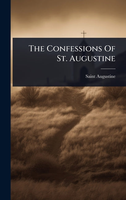 The Confessions Of St. Augustine