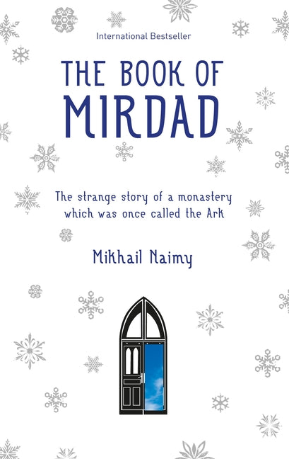 The Book of Mirdad: The Strange Story of a Monastery Which Was Once Called the Ark