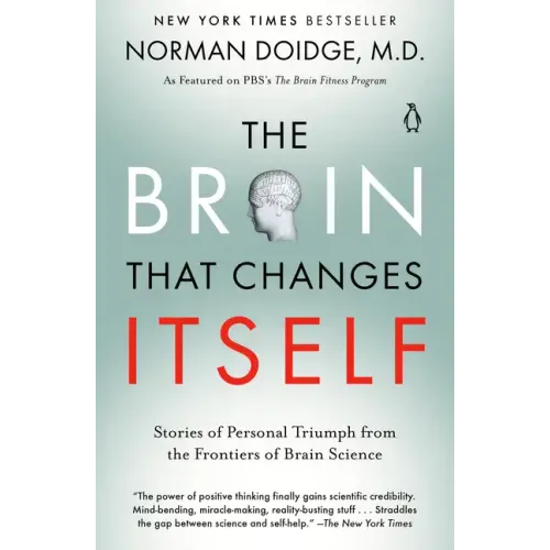 The Brain That Changes Itself: Stories of Personal Triumph from the Frontiers of Brain Science