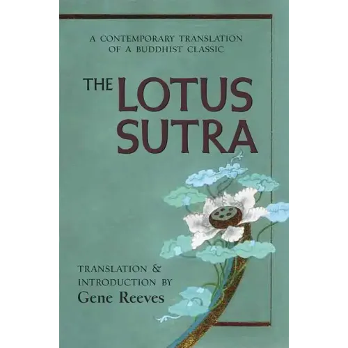 The Lotus Sutra: A Contemporary Translation of a Buddhist Classic