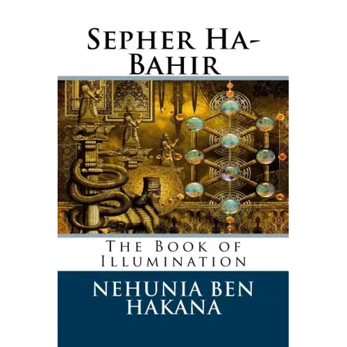 Sepher Ha-Bahir: The Book of Illumination