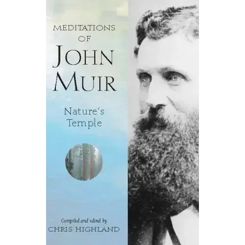 The Meditations of John Muir: Nature's Temple